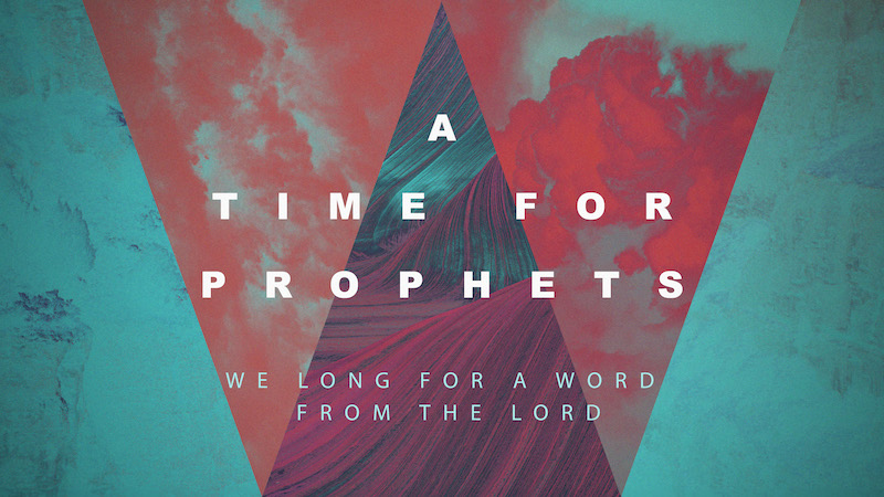 A Time for Prophets