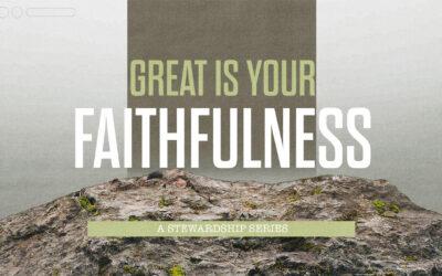 Great Is Your Faithfulness: Series