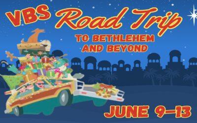 VBS – Road Trip to Bethlehem and Beyond